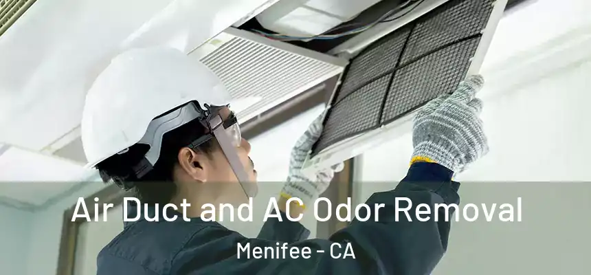 Air Duct and AC Odor Removal Menifee - CA