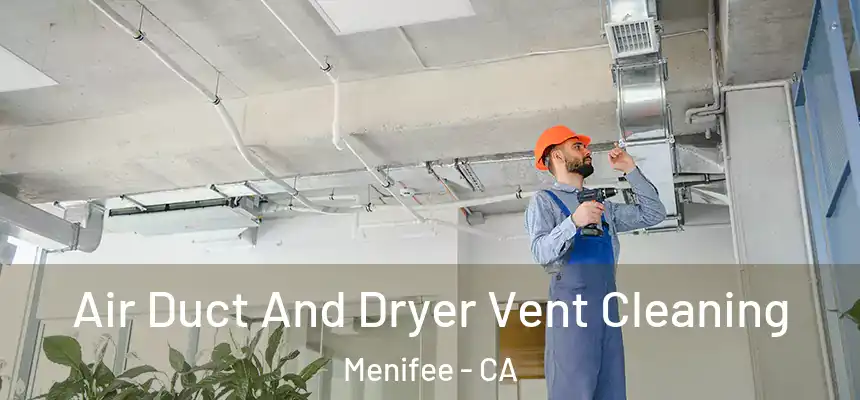  Air Duct And Dryer Vent Cleaning Menifee - CA