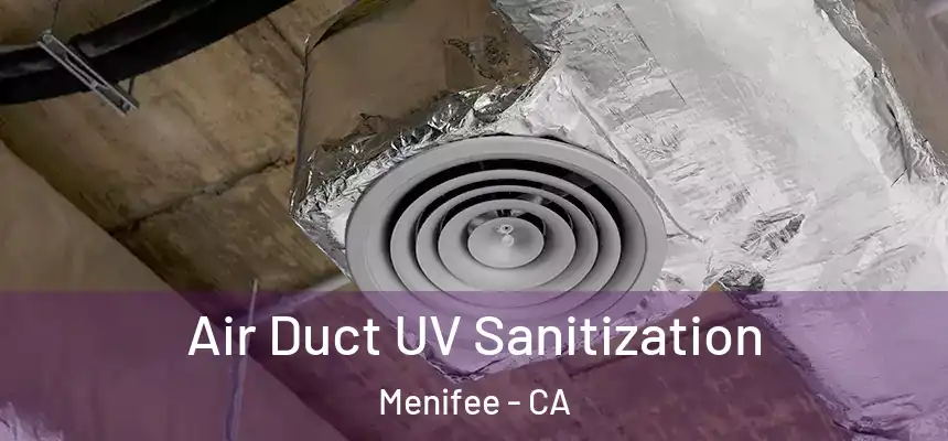 Air Duct UV Sanitization Menifee - CA
