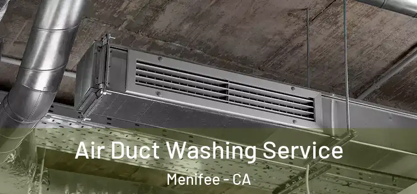  Air Duct Washing Service Menifee - CA