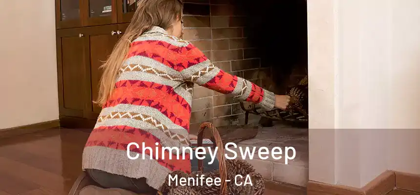 Chimney Sweep Menifee - CA