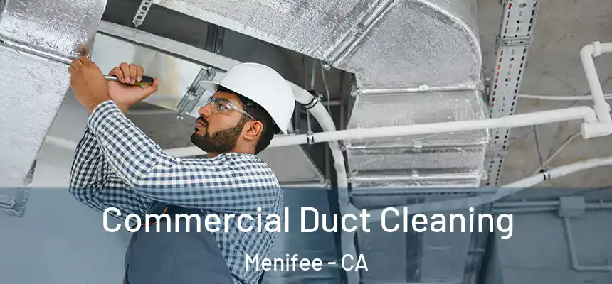 Commercial Duct Cleaning Menifee - CA