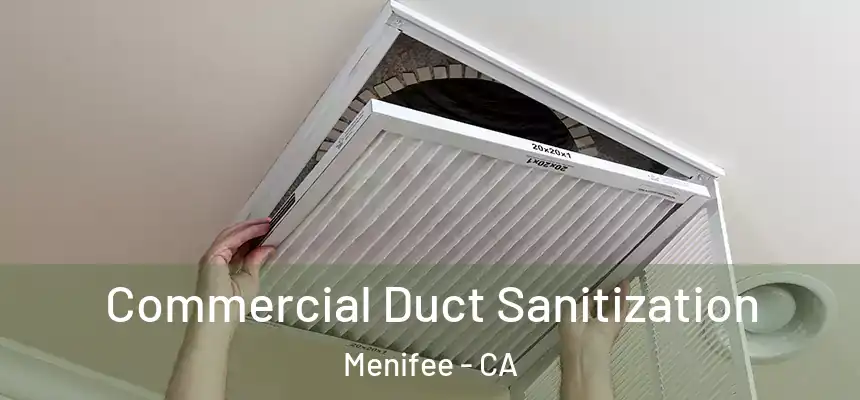  Commercial Duct Sanitization Menifee - CA