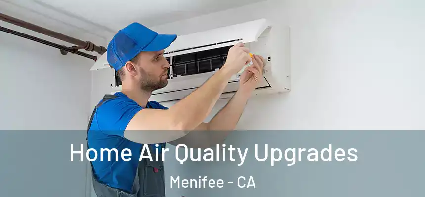  Home Air Quality Upgrades Menifee - CA