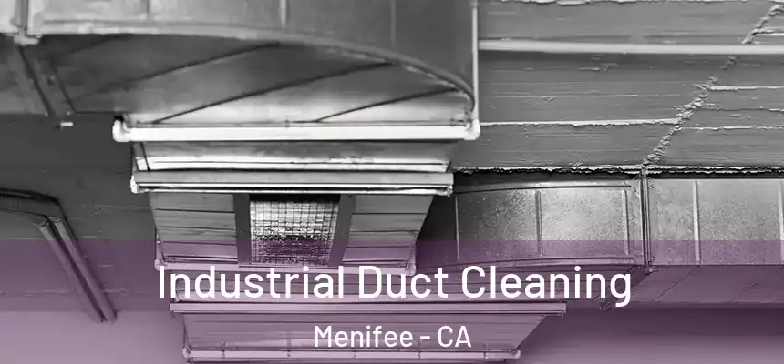 Industrial Duct Cleaning Menifee - CA