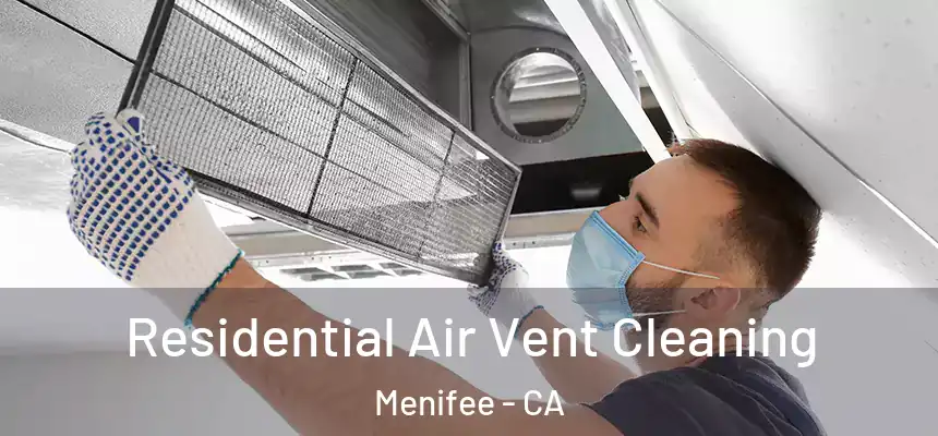 Residential Air Vent Cleaning Menifee - CA