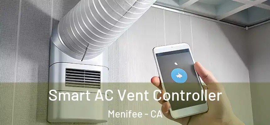 Smart AC Vent Controller Menifee - CA