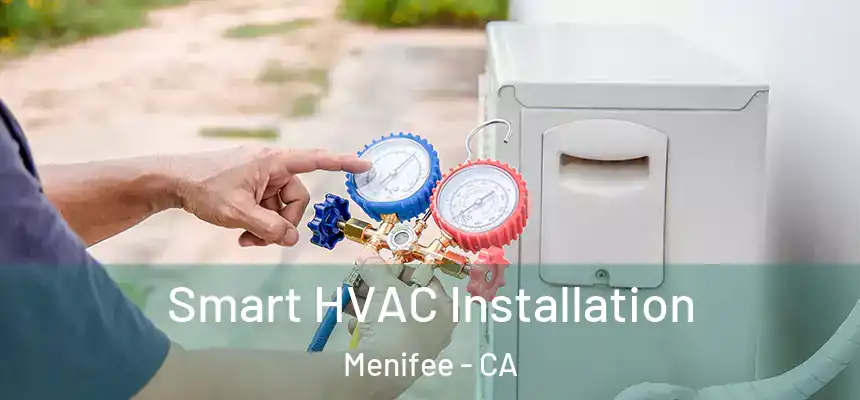  Smart HVAC Installation Menifee - CA